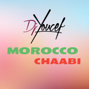 DJ Youcef的專輯Morocco chaabi (Le meilleur du chaabi marocain)