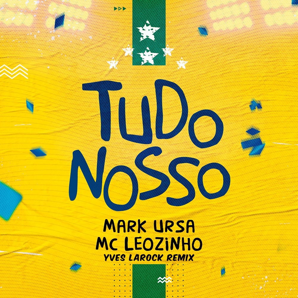 Tudo Nosso (Yves Larock 2022 Extended Remix)