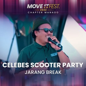 Celebes Scooter Party (Move It Fest 2022 Chapter Manado) (Live) dari Jarang Break