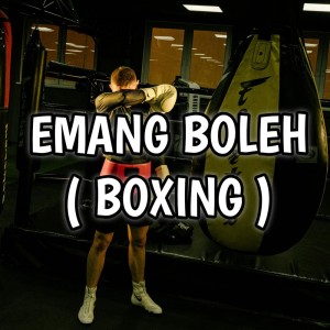 收听清贵的Emang Boleh ( Boxing ) (-)歌词歌曲