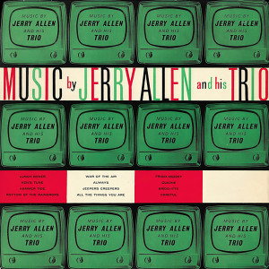 Jerry Allen And His Trio的專輯Music By Jerry Allen And His Trio