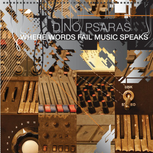 Album Where words fail music speaks from Dino Psaras
