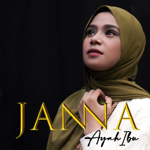 Listen to Ayah Ibu song with lyrics from Janna