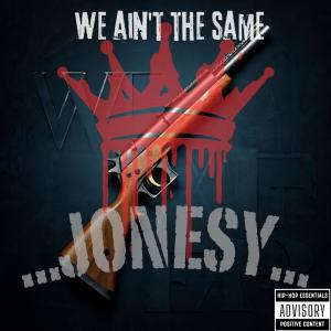 Jonesy的專輯We aint the same (Explicit)