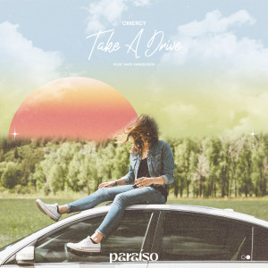 ดาวน์โหลดและฟังเพลง Take A Drive (feat. Nate VanDeusen) พร้อมเนื้อเพลงจาก OMERGY