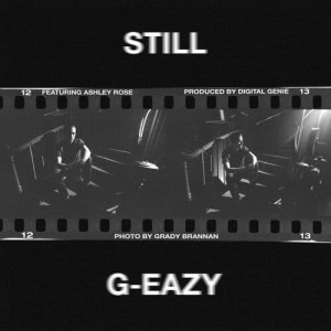 收聽G-Eazy的Still (Explicit)歌詞歌曲