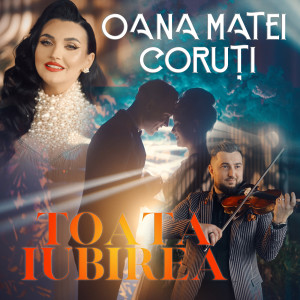 Album Toata Iubirea from Oana Matei Coruti