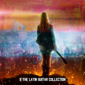 Latin Guitar的專輯8 The Latin Guitar Collection