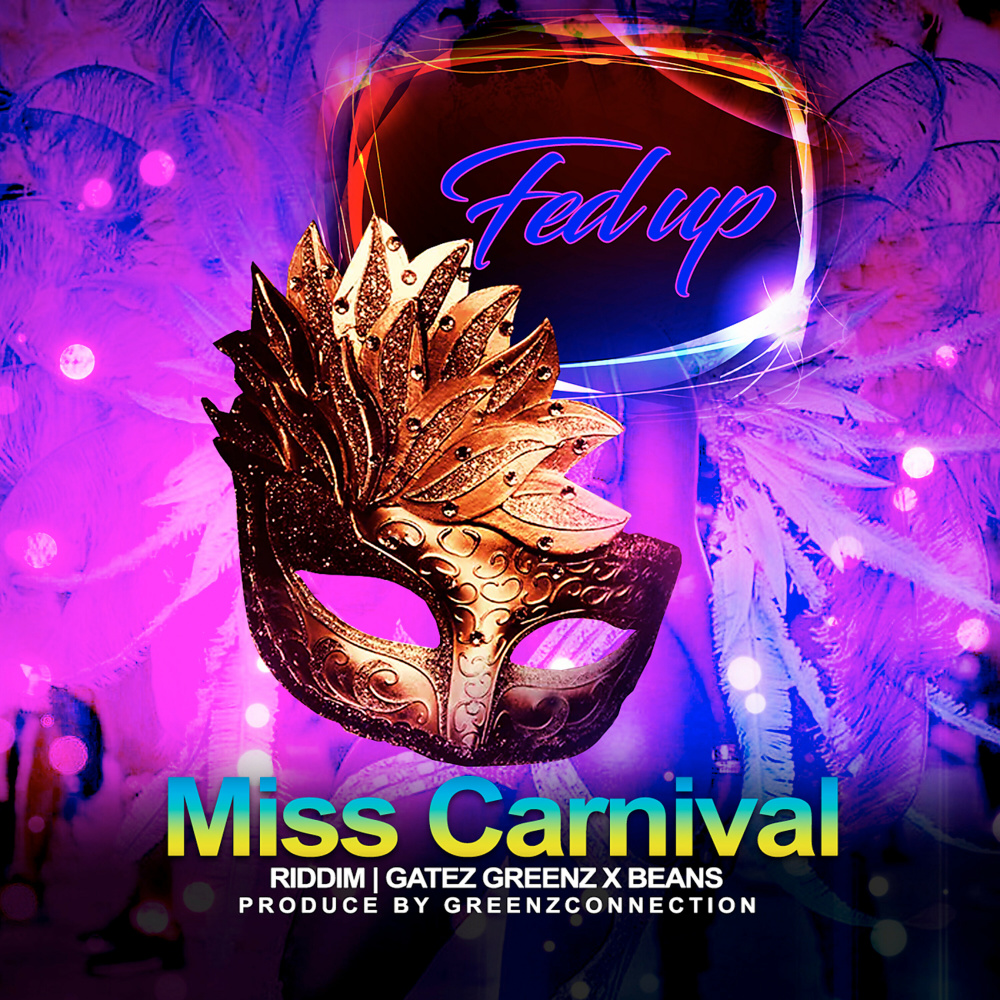 Fed Up (Miss Carnival Riddim)