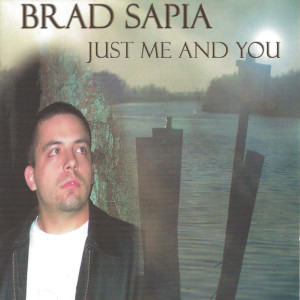 Album Just Me and You from Brad Sapia