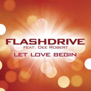 收聽Flashdrive的Let Love Begin (Original Extended)歌詞歌曲
