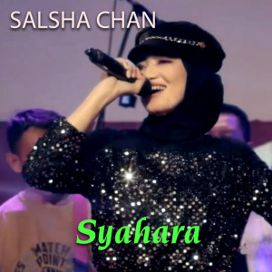 Listen to Syahara song with lyrics from Salsha Chan