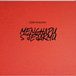 reni nuraeni的专辑MENGHAPUS JEJAKMU