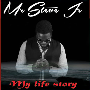 MR STEVE JR的專輯My Life Story