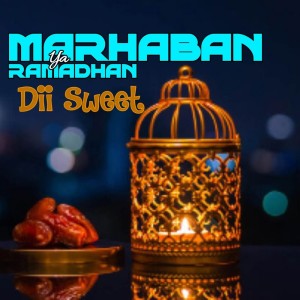 Dii Sweet的專輯Marhaban Ya Ramadhan