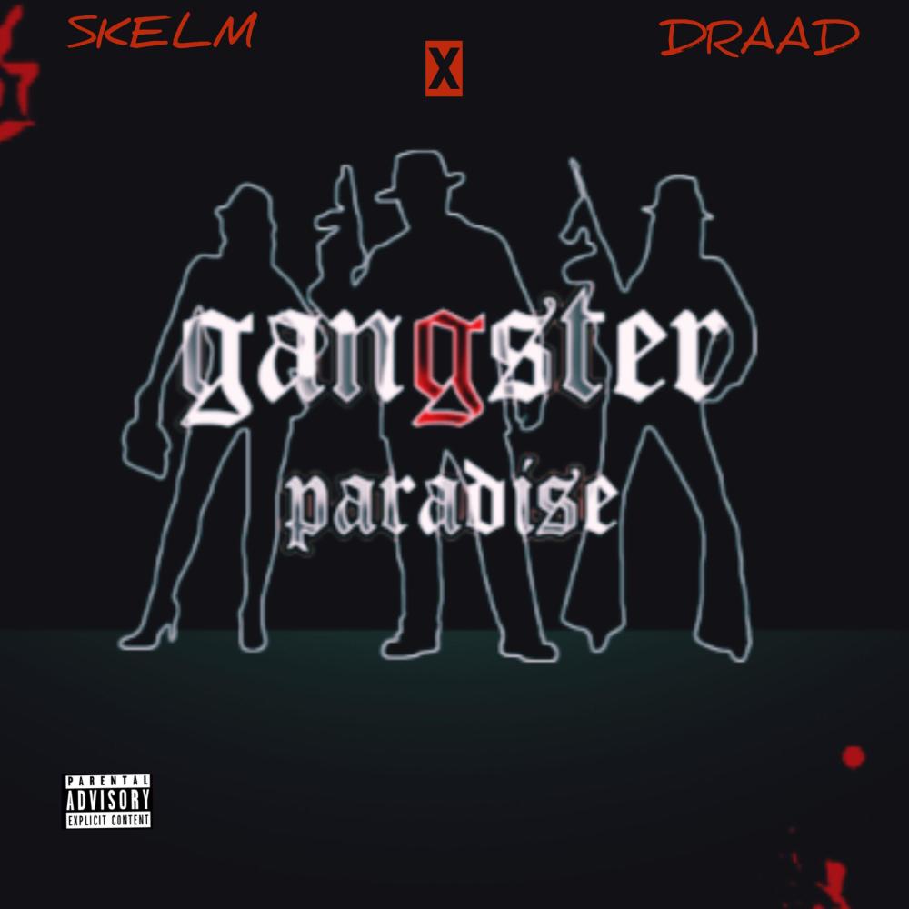 GANGSTER PARADISE (feat. DRAAD) (Explicit)