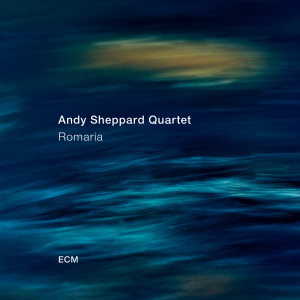 Andy Sheppard Quartet的專輯Romaria