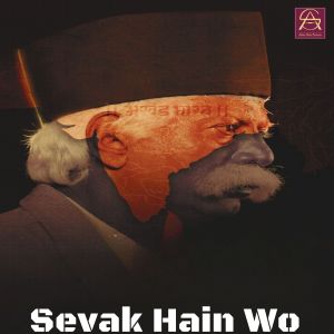 Listen to Sevak Hain Wo song with lyrics from Sanjay Thandan