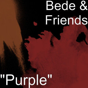 Listen to "Purple" song with lyrics from Bede & Friends