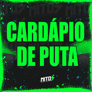 Dengarkan lagu Cardapio De Puta (Explicit) nyanyian Dj Matheus da Sul dengan lirik