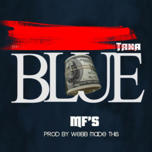 rich prick tana的專輯Blue MF's (Explicit)