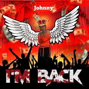 Listen to I'm Back (Explicit) song with lyrics from Johnny & The Volumes