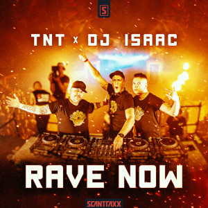 Rave Now dari DJ Isaac