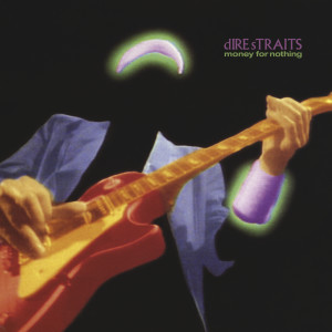 ดาวน์โหลดและฟังเพลง Money For Nothing (Single Edit / Remastered 2022) พร้อมเนื้อเพลงจาก Dire Straits