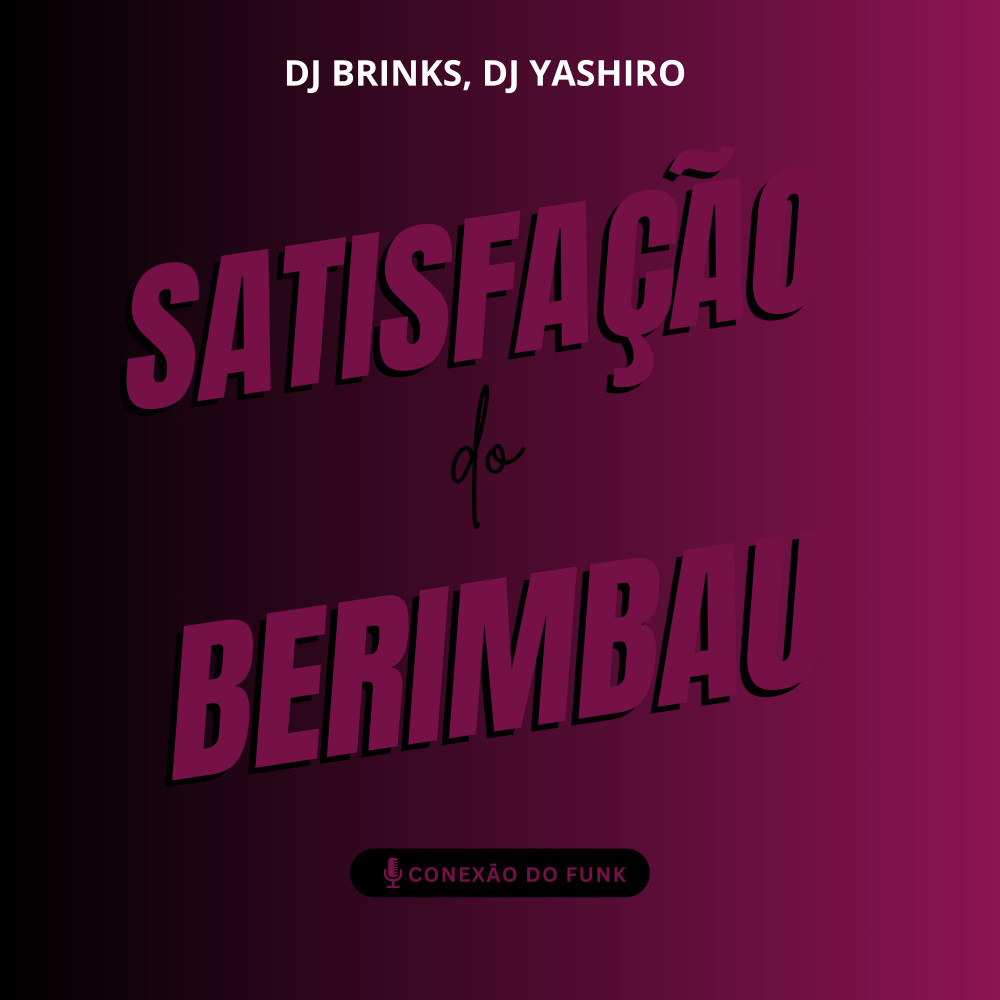 Satisfação do Berimbau (Explicit)