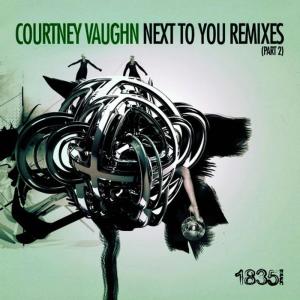อัลบัม Next To You - Remixes (Part 2) ศิลปิน Courtney Vaughn