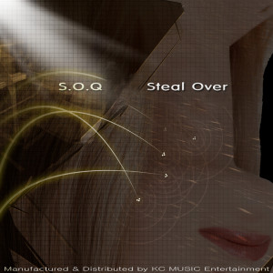ดาวน์โหลดและฟังเพลง Steal Over พร้อมเนื้อเพลงจาก SOQ