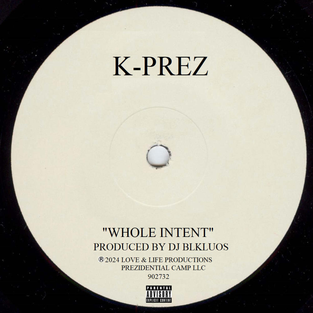 WHOLE INTENT (feat. K-Prez) (Explicit)