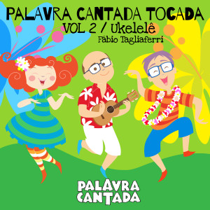 อัลบัม Palavra Cantada Tocada, Vol. 2 ศิลปิน Fábio Tagliaferri