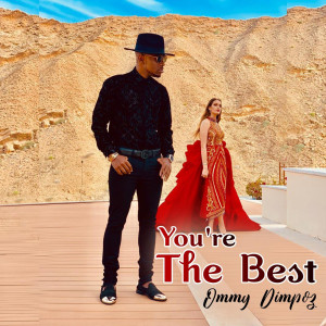 收聽Ommy Dimpoz的You're the Best歌詞歌曲