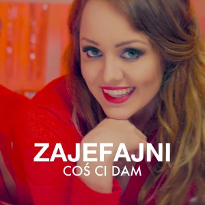 Listen to Coś ci dam song with lyrics from Zajefajni