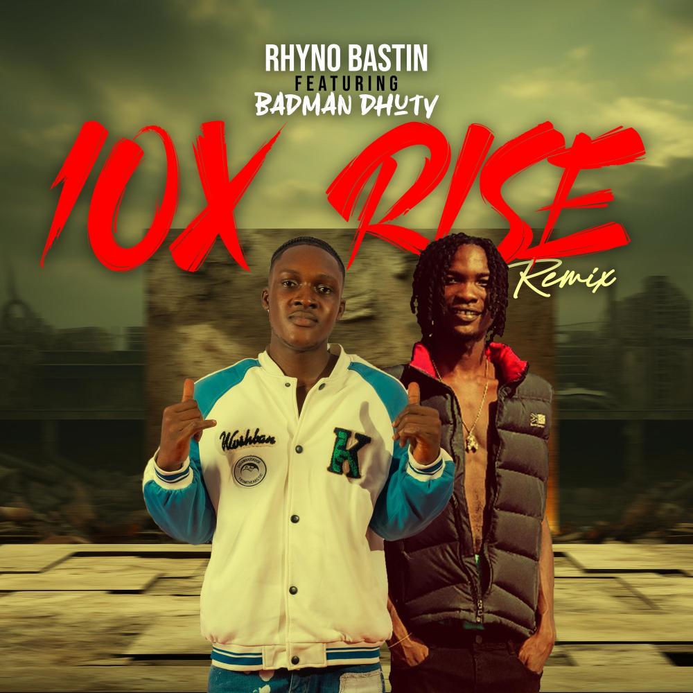 10X RISE (feat. Badman Dhuty) (REMIX)