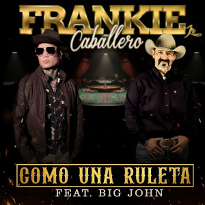 收听Frankie Caballero Jr的Como Una Ruleta歌词歌曲