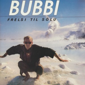 Bubbi Morthens的專輯Frelsi til sölu