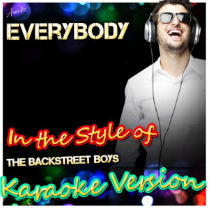 ดาวน์โหลดและฟังเพลง Everybody (In the Style of the Backstreet Boys) [Karaoke Version] (Karaoke Version) พร้อมเนื้อเพลงจาก Ameritz - Karaoke