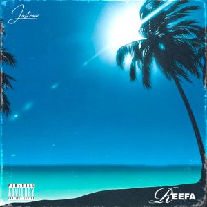 Album REEFA (Explicit) from Justraw