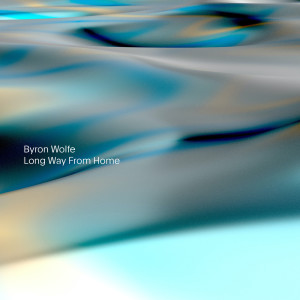 Album Long Way From Home from Byron Wolfe