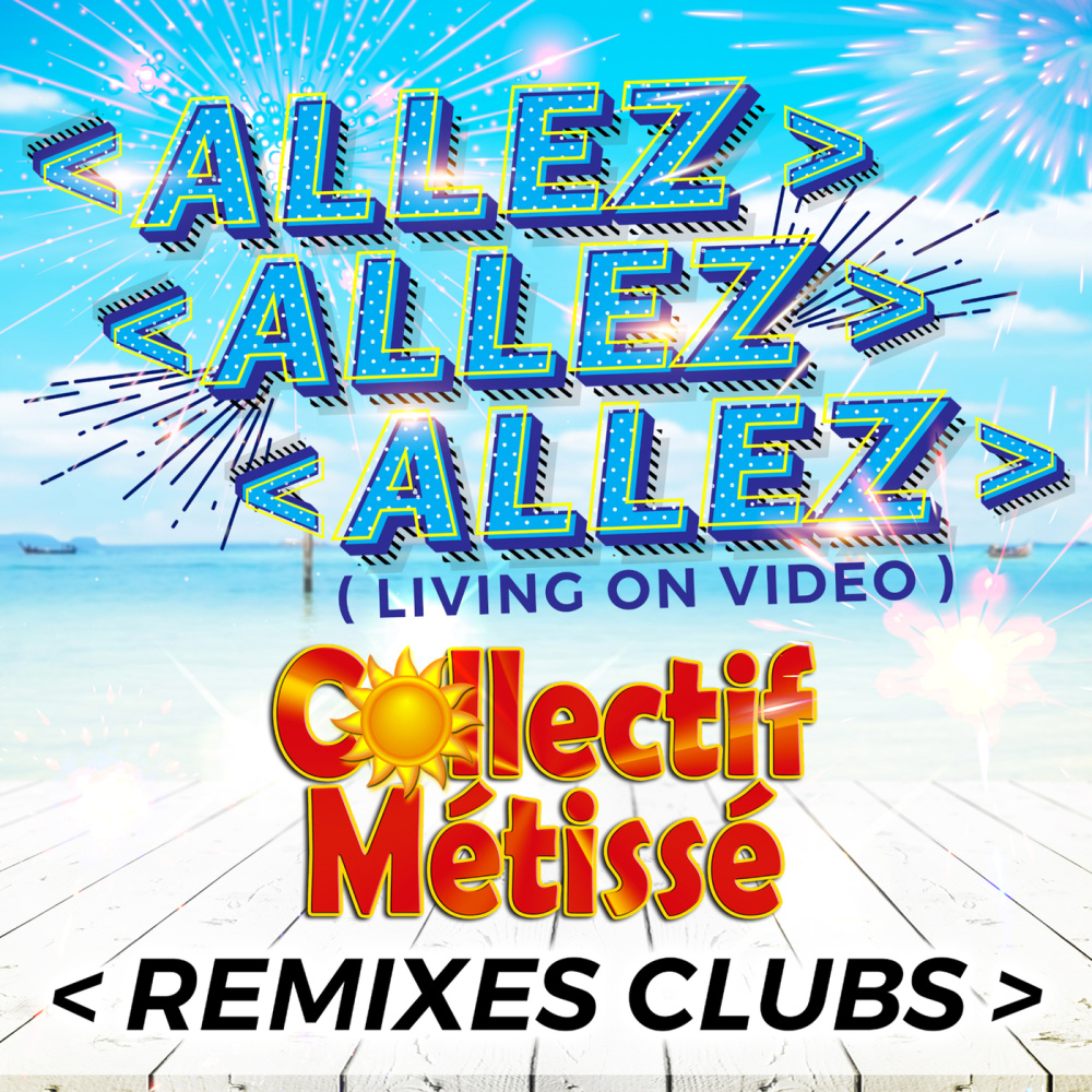 Allez allez allez (Living On Vidéo) (Charles V Remix)