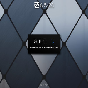 ดาวน์โหลดและฟังเพลง Get U พร้อมเนื้อเพลงจาก HenryMasaki