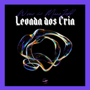 ดาวน์โหลดและฟังเพลง Levada dos Cria พร้อมเนื้อเพลงจาก W SMC
