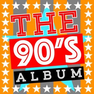60's 70's 80's 90's Hits的專輯The 90's Album