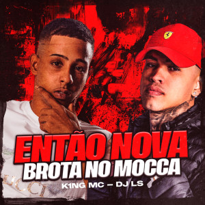 Listen to Então Nova Brota No Moca (Explicit) song with lyrics from K1ng Mc