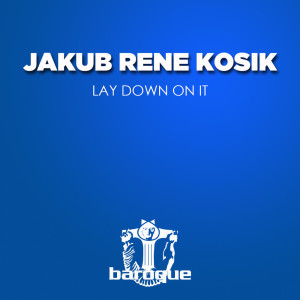 Lay Down on It dari Jakub Rene Kosik