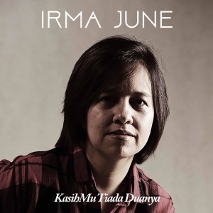 Listen to KasihMu Tiada Duanya song with lyrics from Irma June