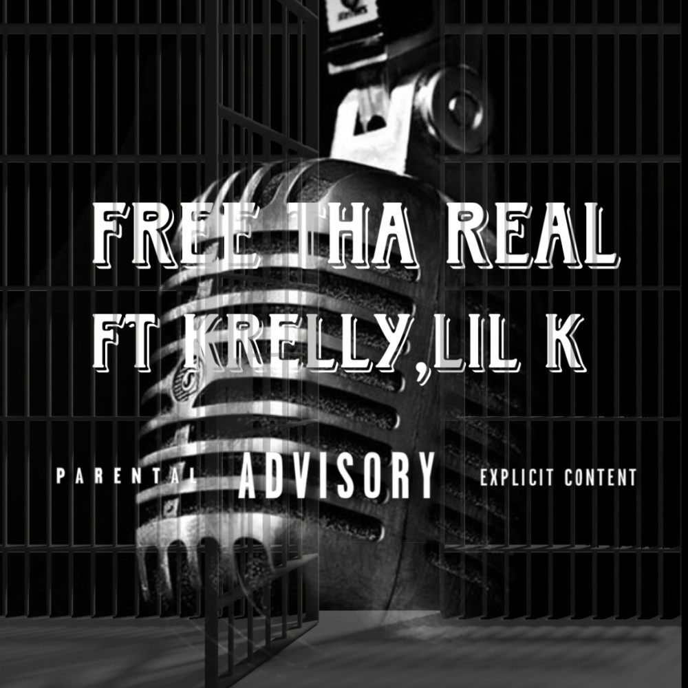 Free tha real (feat. Krelly & K dooder) (Explicit)