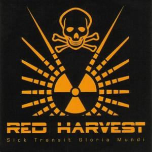 Red Harvest的專輯Sick Transit Gloria Mundi